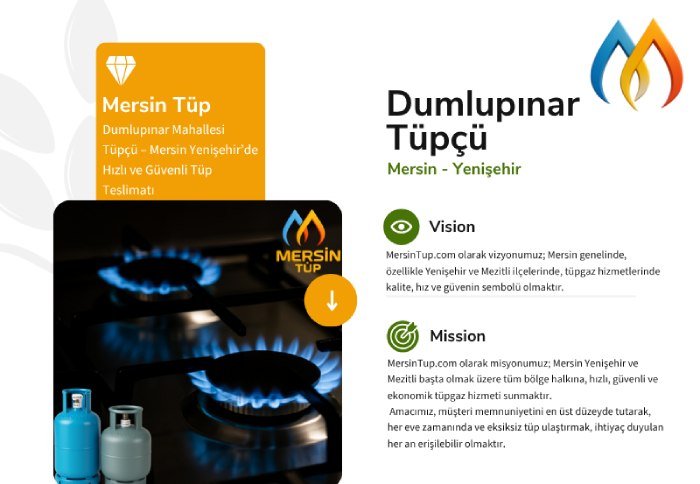 ✅ Mersin Yenişehir Dumlupınar Mahallesi Tüpçü | Hızlı ve Güvenli 12 Kg Tüp Teslimatı