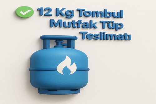 Mersin Tüp ✅ 12 Kg Tombul Mutfak Tüpü Teslimatı